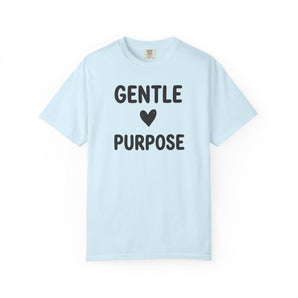 Gentle Purpose T-Shirt