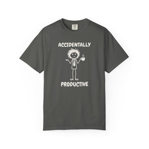Accidentally Productive T-Shirt